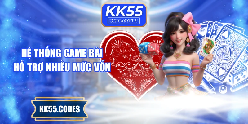 Hệ thống game bài hỗ trợ nhiều mức vốn